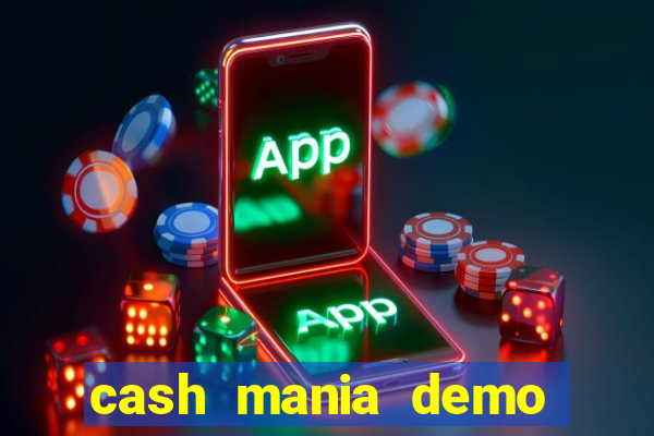 cash mania demo live bet