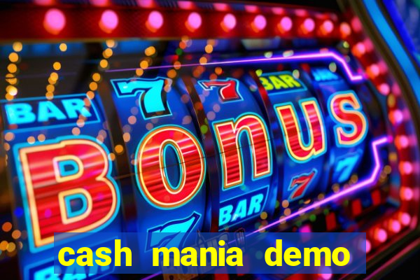 cash mania demo live bet