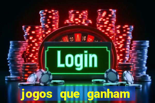 jogos que ganham dinheiro de verdade