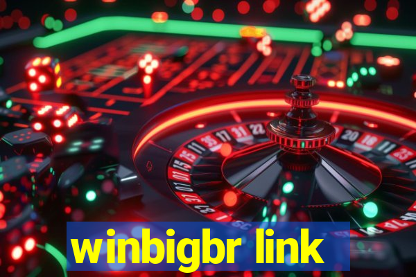 winbigbr link