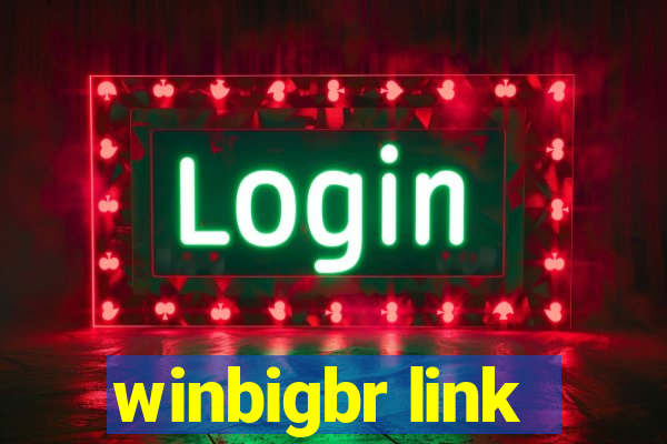 winbigbr link