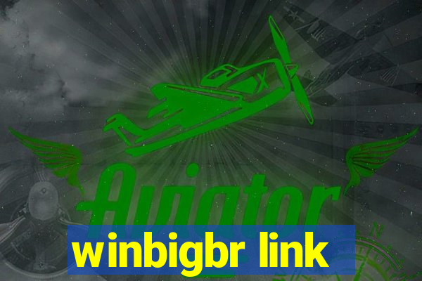 winbigbr link