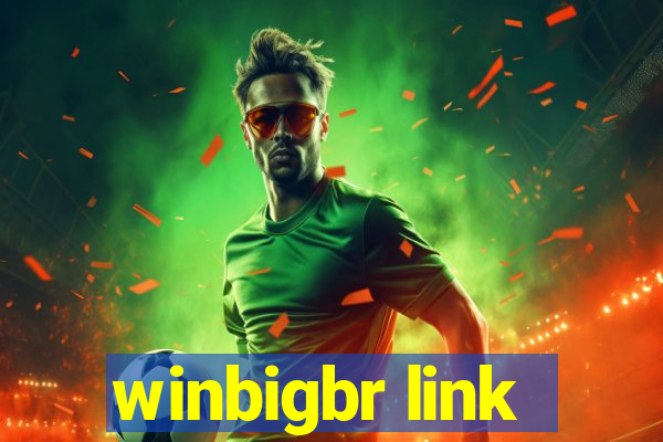 winbigbr link