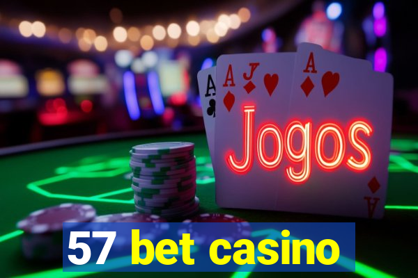 57 bet casino