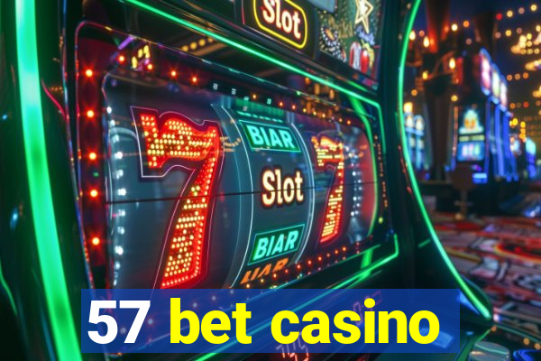 57 bet casino