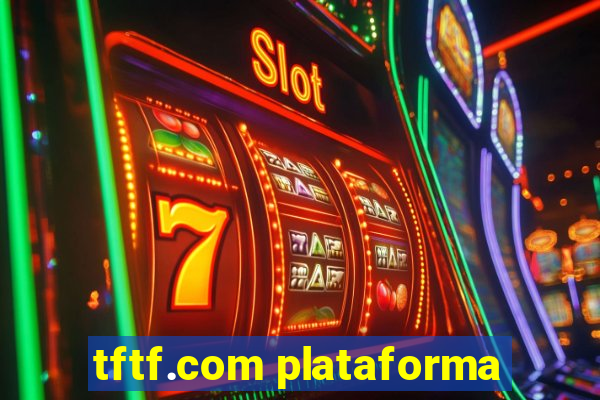 tftf.com plataforma