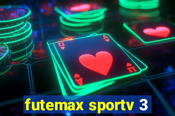 futemax sportv 3