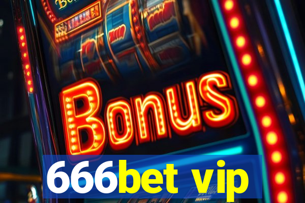 666bet vip