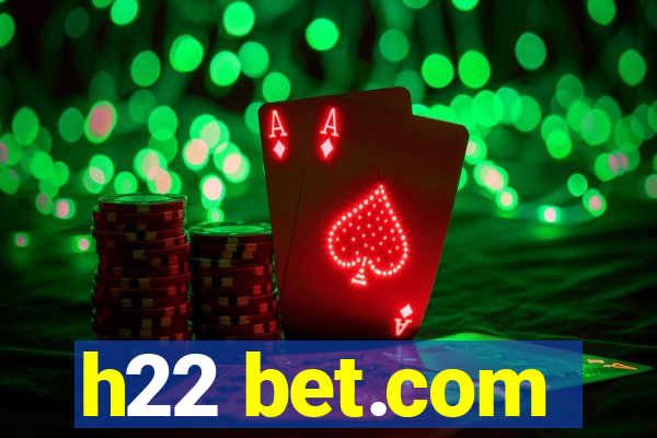 h22 bet.com