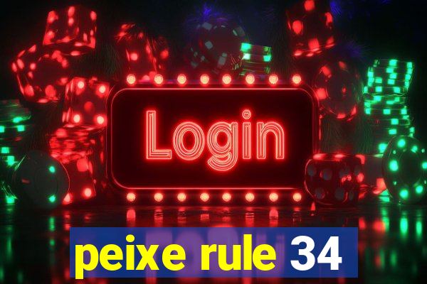 peixe rule 34