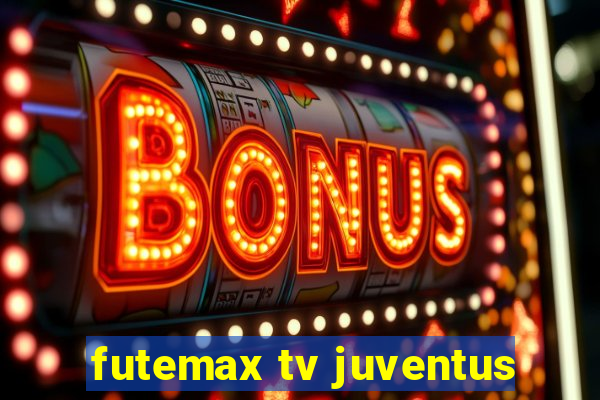 futemax tv juventus