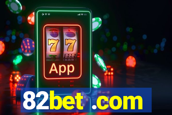 82bet .com