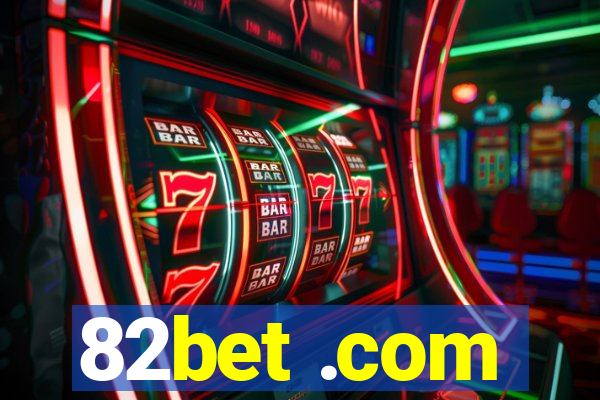 82bet .com