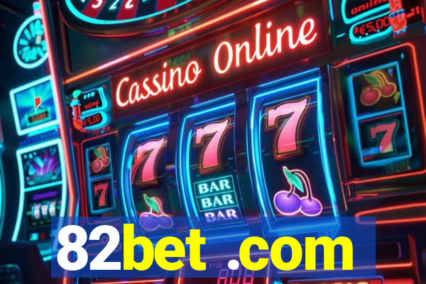 82bet .com