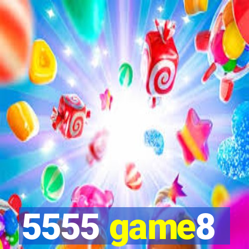 5555 game8