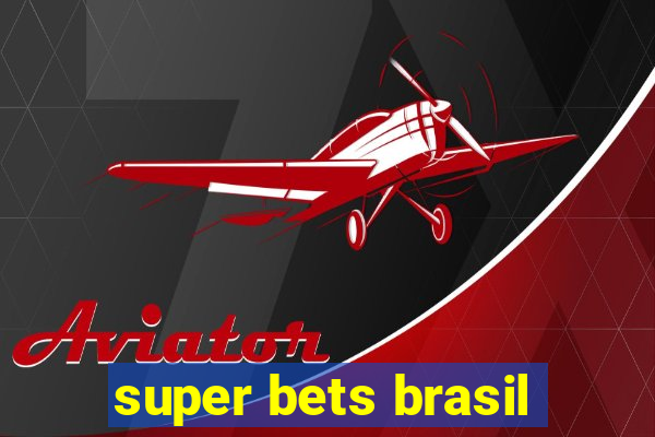 super bets brasil