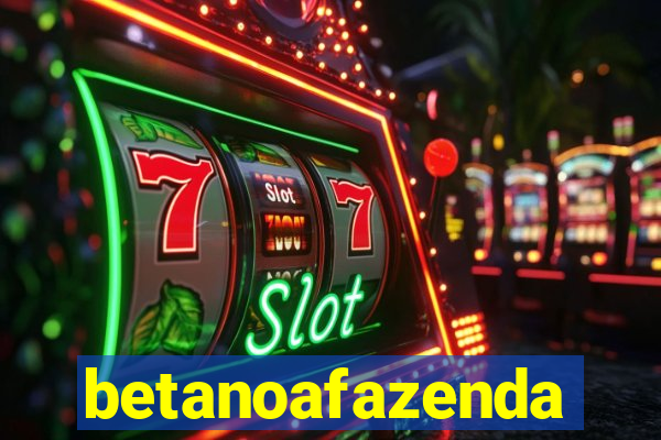 betanoafazenda