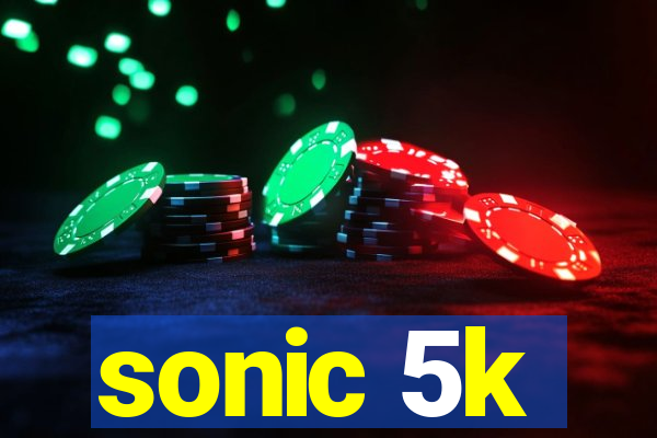 sonic 5k