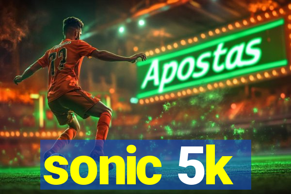 sonic 5k