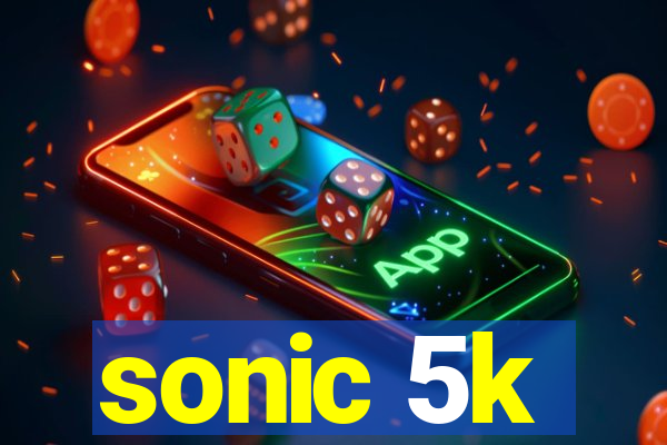 sonic 5k