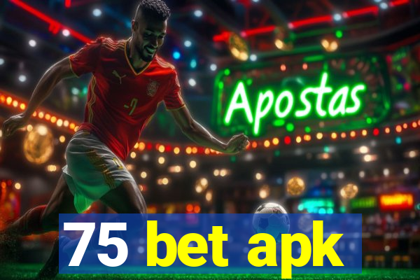 75 bet apk