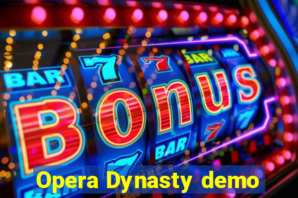 Opera Dynasty demo