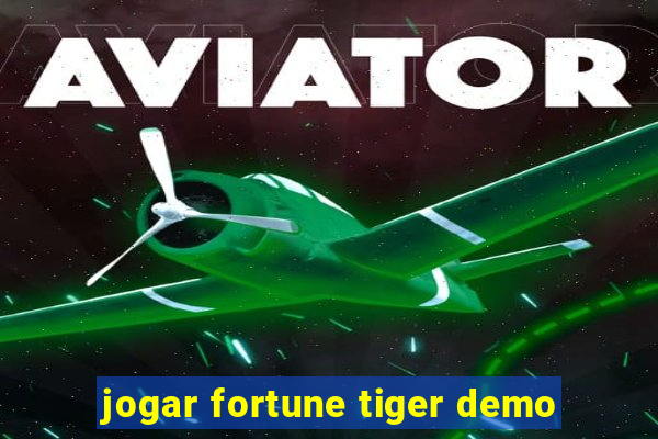 jogar fortune tiger demo