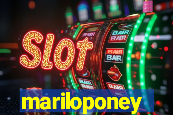 mariloponey