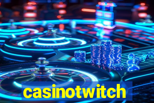 casinotwitch