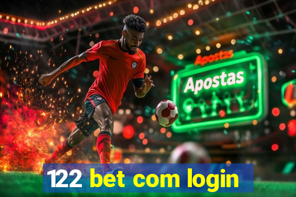 122 bet com login