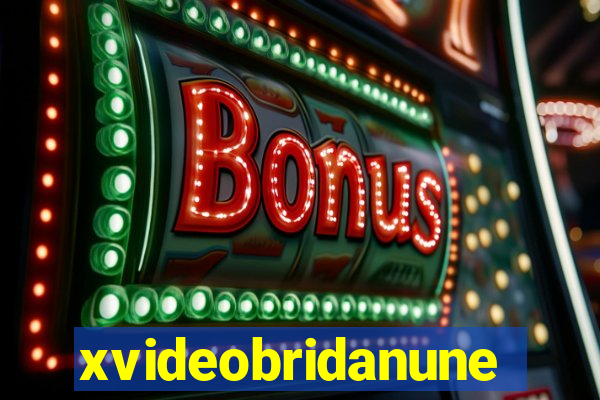 xvideobridanunes