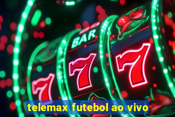 telemax futebol ao vivo