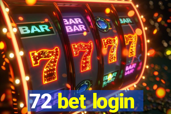 72 bet login