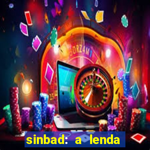 sinbad: a lenda dos sete mares dublado filme completo dublado download