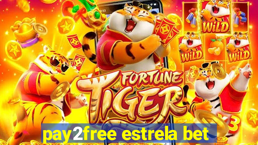 pay2free estrela bet