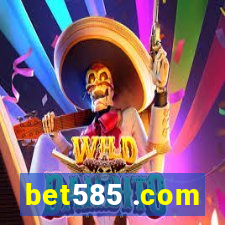 bet585 .com