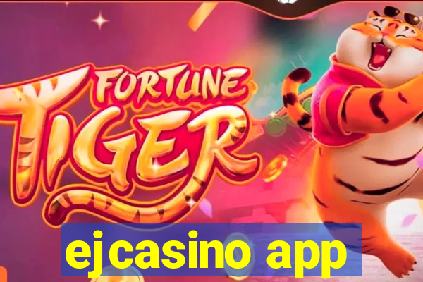 ejcasino app