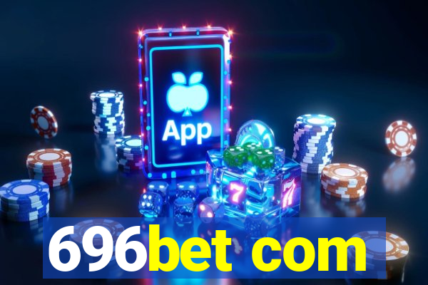 696bet com