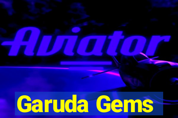 Garuda Gems