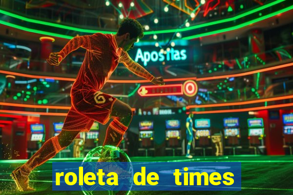 roleta de times fifa 22