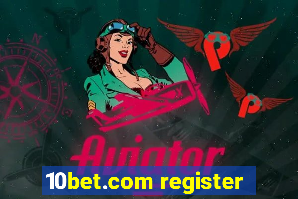 10bet.com register