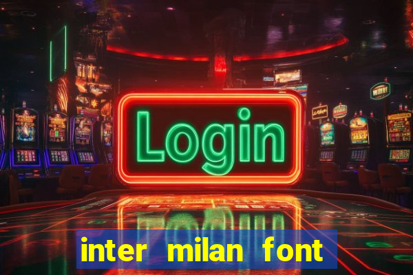 inter milan font free download