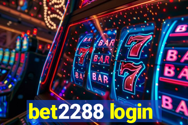 bet2288 login