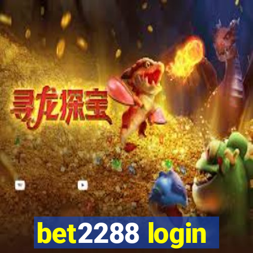 bet2288 login