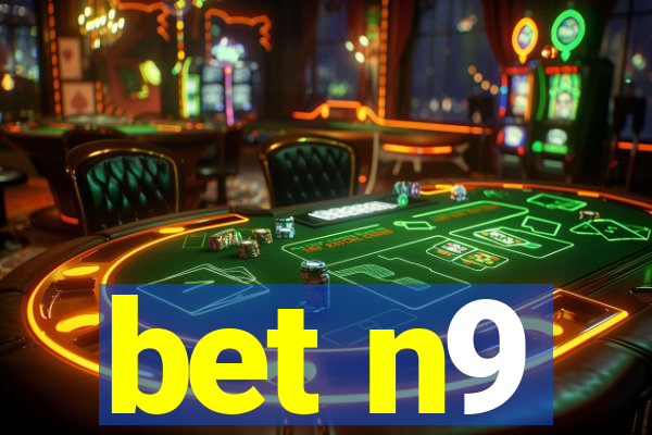 bet n9