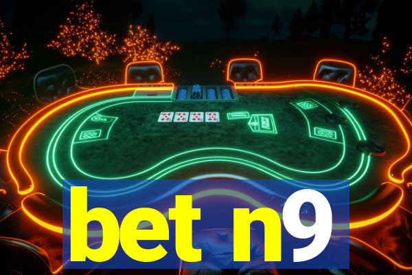 bet n9