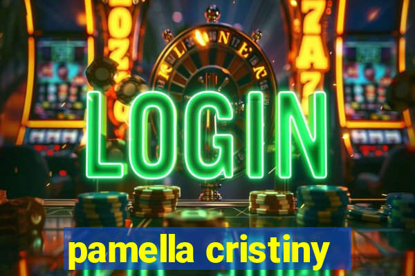 pamella cristiny