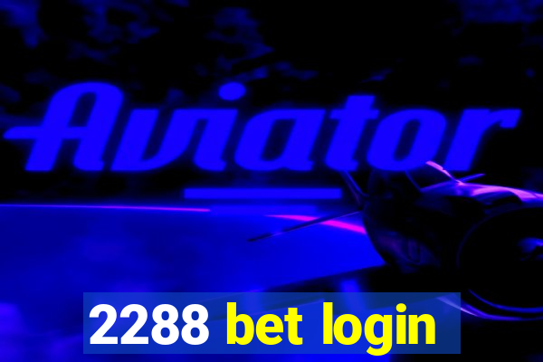 2288 bet login