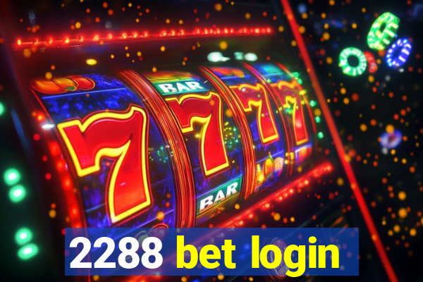 2288 bet login