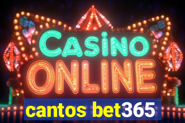 cantos bet365